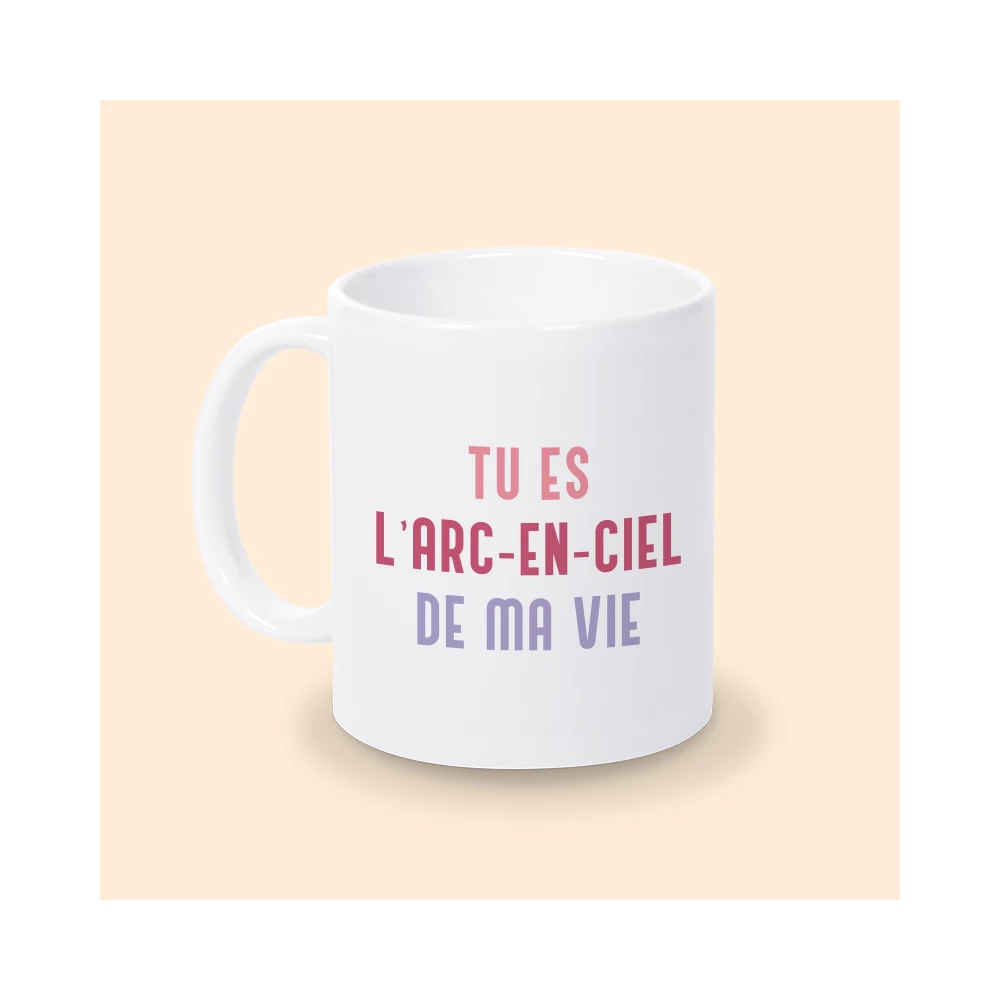mug tu es l'arc en ciel de ma vie
