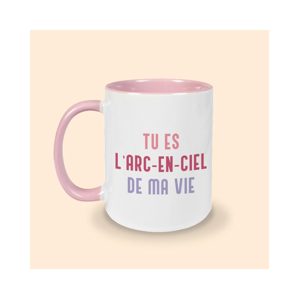 tasse rose tu es l'arc en ciel de ma vie