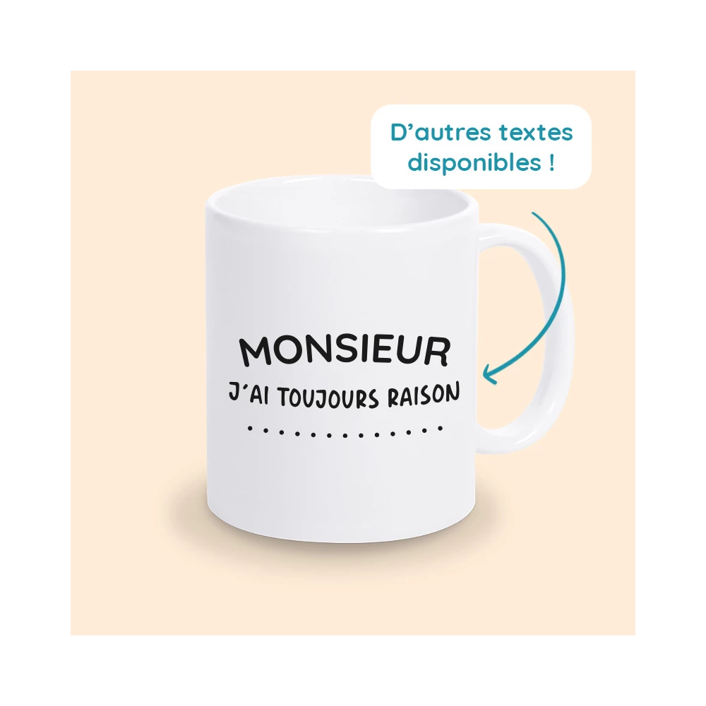 tasse monsieur j'ai toujours raison