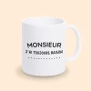 mug monsieur j'ai toujours raison