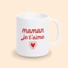 mug maman je t'aime
