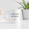 Mug Meilleure Collègue